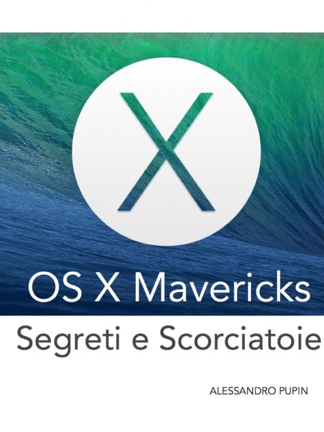 OS X Mavericks Segreti e Scorciatoie Copertina